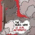 The&#x20;Black&#x20;Keys 10&#x20;AM&#x20;Automatic Artwork