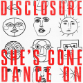 Disclosure She&#x27;s&#x20;Gone,&#x20;Dance&#x20;On Artwork