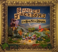 The Bumper Jacksons - I've Never Met a Stranger