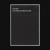 The 1975 - TOOTIMETOOTIMETOOTIME