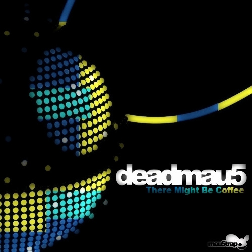 Deadmau5 - There Might Be Coffee :: Indie Shuffle